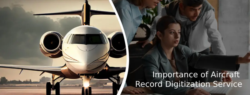 Importance of Aircraft Record Digitization Service